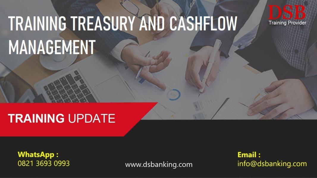 TRAINING TREASURY AND CASHFLOW MANAGEMENT