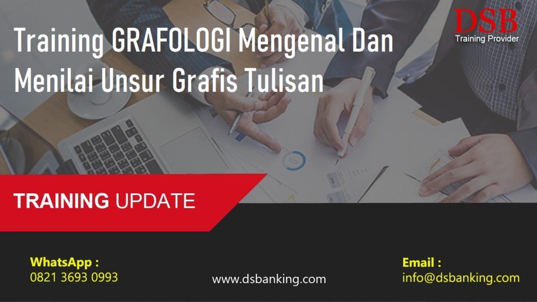  Training GRAFOLOGI Mengenal Dan Menilai Unsur Grafis Tulisan