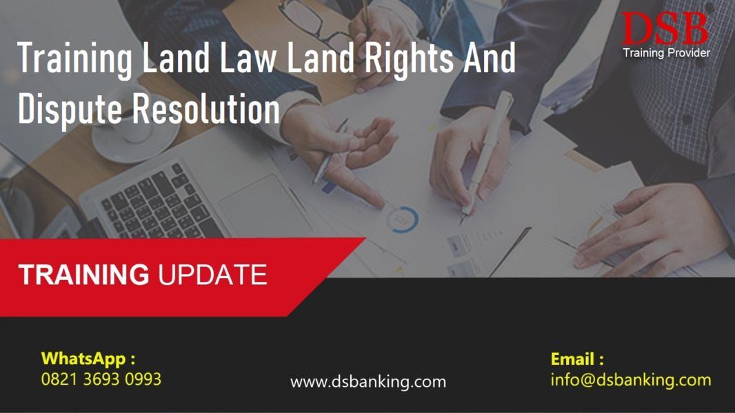 Training Land Law Land Rights And Dispute Resolution