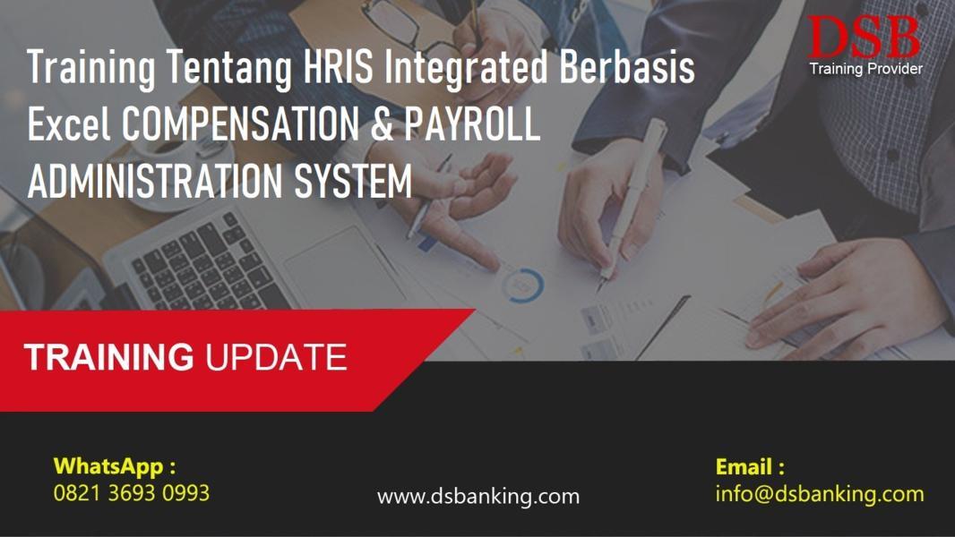 Training Tentang HRIS Integrated Berbasis Excel COMPENSATION & PAYROLL ADMINISTRATION SYSTEM