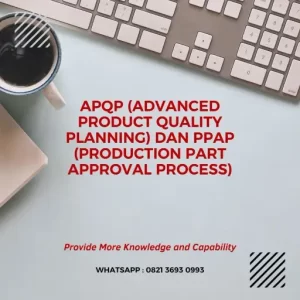 Training APQP (ADVANCED PRODUCT QUALITY PLANNING) DAN PPAP (PRODUCTION ...