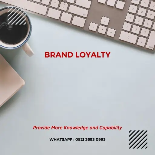 PELATIHAN BRAND LOYALTY