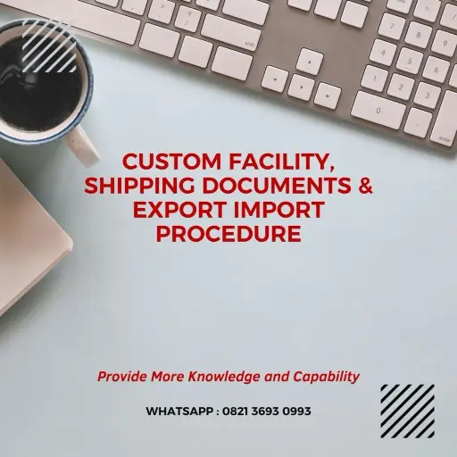 pelatihan custom facility shipping documents and export import procedure surabaya