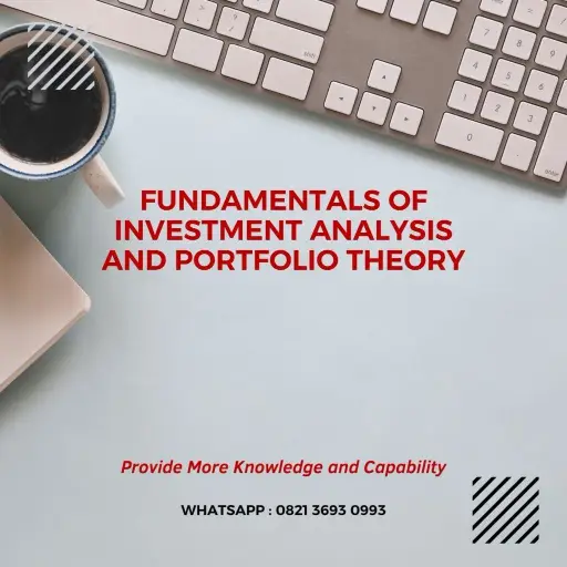 PELATIHAN FUNDAMENTALS OF INVESTMENT ANALYSIS AND PORTFOLIO THEORY ...