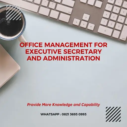 PELATIHAN OFFICE MANAGEMENT FOR EXECUTIVE SECRETARY AND ADMINISTRATION