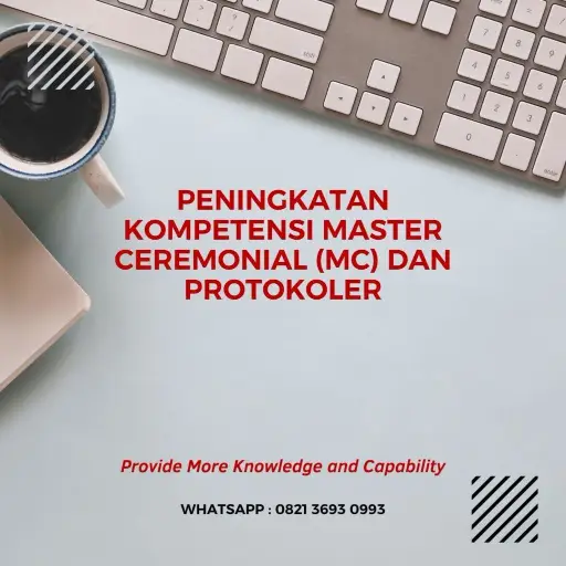 PELATIHAN PENINGKATAN KOMPETENSI MASTER CEREMONIAL (MC) DAN PROTOKOLER