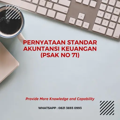 pelatihan pernyataan standar akuntansi keuangan - psak no 71 