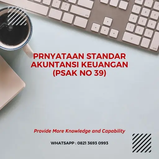 pelatihan pernyataan standar akuntansi keuangan - psak no 39 