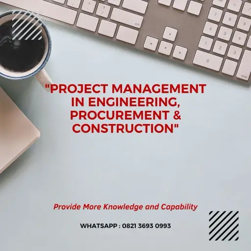 pelatihan project management in engineering, procurement & construction  surabaya