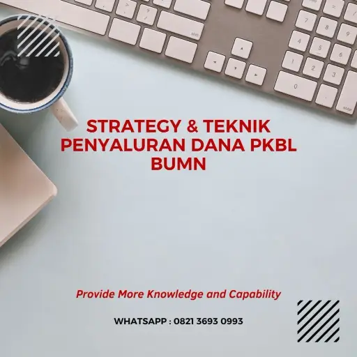 pelatihan strategy dan teknik penyaluran dana pkbl bumn 