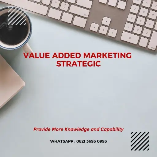 PELATIHAN VALUE ADDED MARKETING STRATEGIC