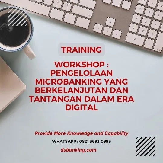 pelatihan pengelolaan microbanking yang berkelanjutan dan tantangan dalam era digital surabaya