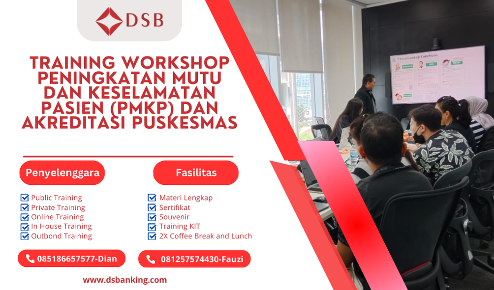 TRAINING WORKSHOP PENINGKATAN MUTU DAN KESELAMATAN PASIEN (PMKP) DAN AKREDITASI PUSKESMAS