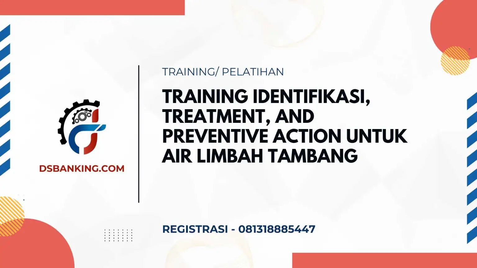 PELATIHAN IDENTIFIKASI TREATMENT AND PREVENTIVE ACTION UNTUK AIR LIMBAH TAMBANG (PARAMETER TSS, PH, MN, CR6+ DAN LOGAM BERAT LAINNYA) JAKARTA