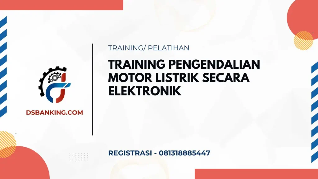 PELATIHAN PENGENDALIAN MOTOR LISTRIK SECARA ELEKTRONIK JAKARTA