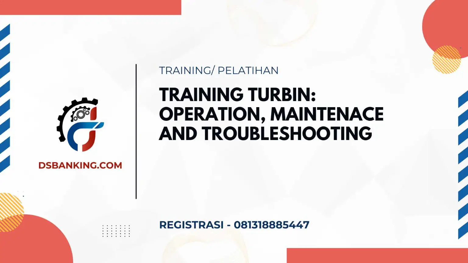 PELATIHAN PELATIHAN TURBIN: OPERATION, MAINTENACE AND TROUBLESHOOTING JAKARTA