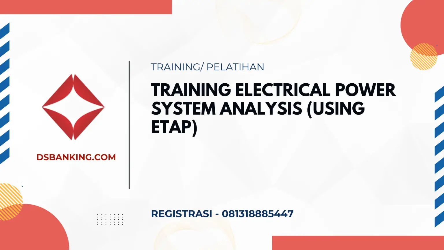 PELATIHAN ELECTRICAL POWER SYSTEM ANALYSIS (USING ETAP) JAKARTA