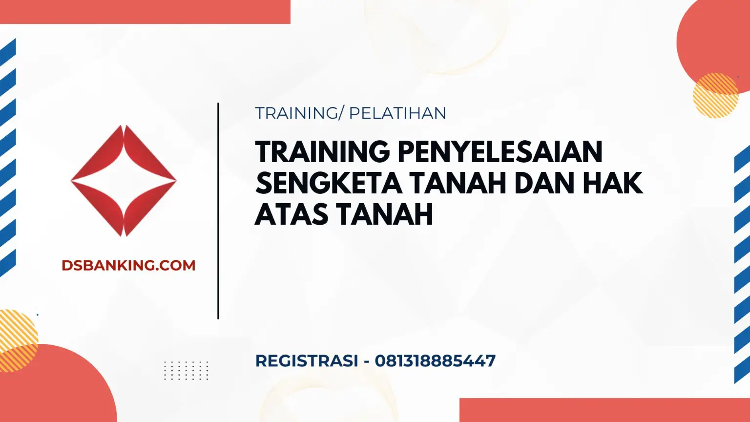 PELATIHAN PENYELESAIAN SENGKETA TANAH DAN HAK ATAS TANAH: JAKARTA