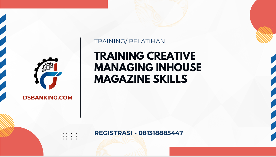 PELATIHAN CREATIVE MANAGING INHOUSE MAGAZINE SKILLS JAKARTA
