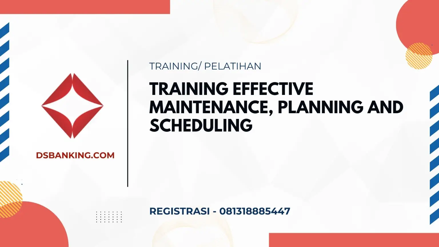 PELATIHAN EFFECTIVE MAINTENANCE PLANNING AND SCHEDULING JAKARTA