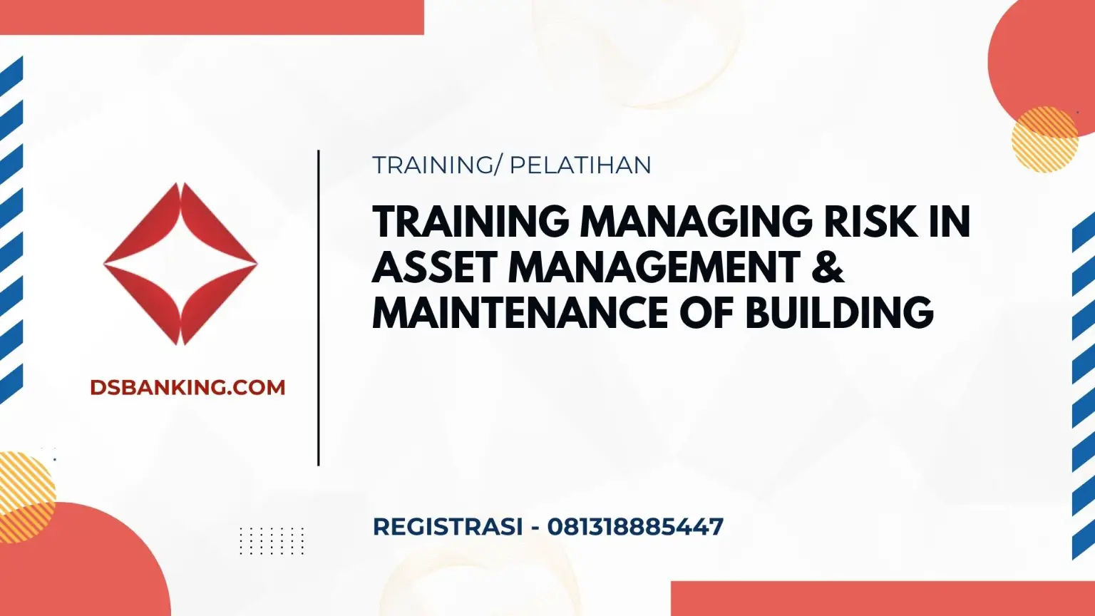 PELATIHAN MANAGING RISK IN ASSET MANAGEMENT DAN MAINTENANCE OF BUILDING JAKARTA