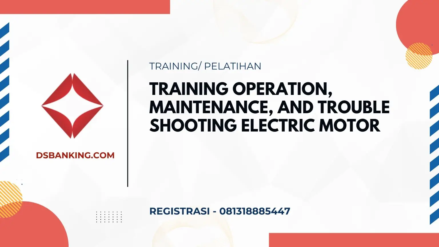 PELATIHAN OPERATION MAINTENANCE AND TROUBLE SHOOTING ELECTRIC MOTOR JAKARTA