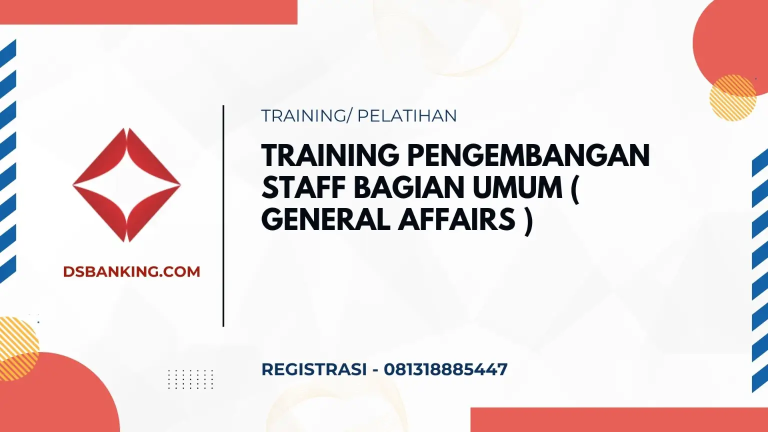 PELATIHAN PENGEMBANGAN STAFF BAGIAN UMUM ( GENERAL AFFAIRS ) JAKARTA