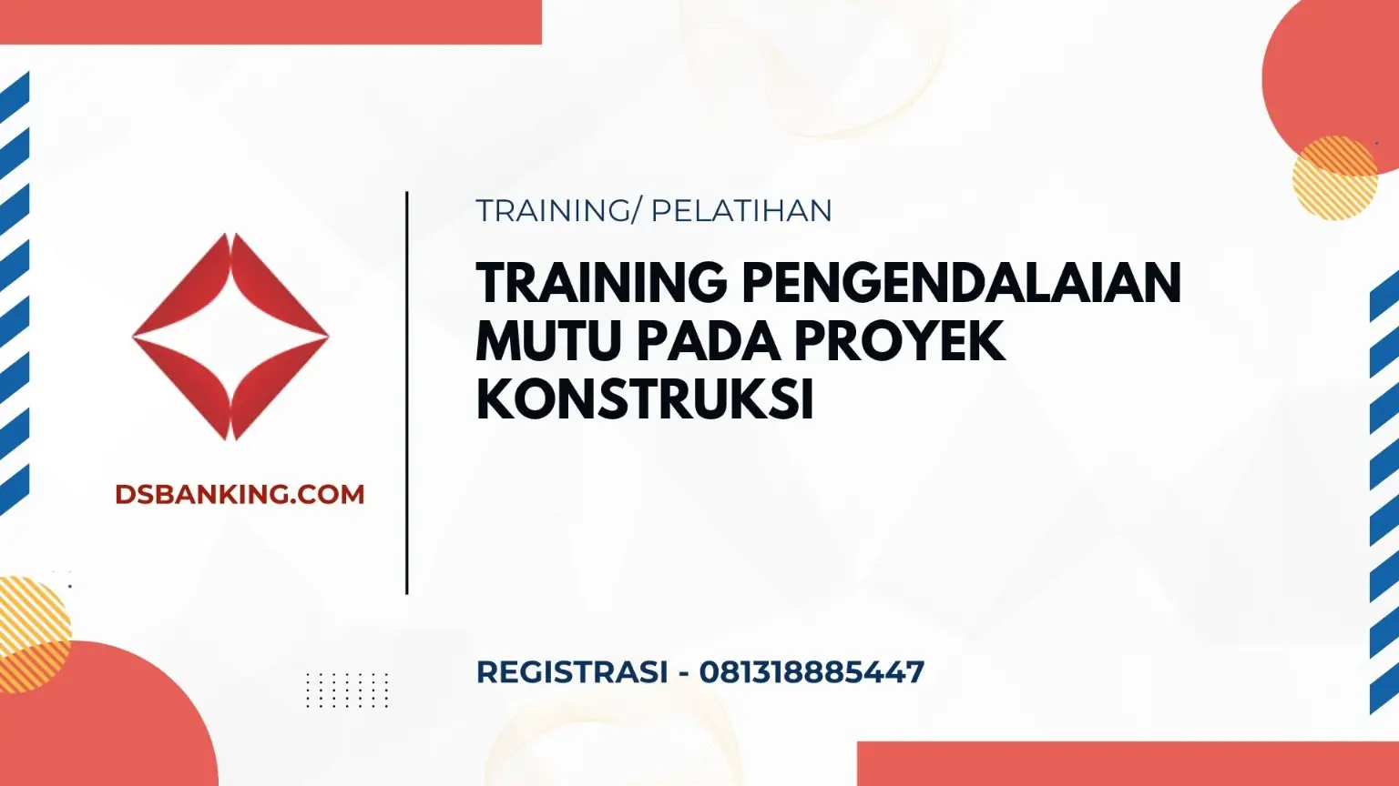 PELATIHAN PENGENDALAIAN MUTU PADA PROYEK KONSTRUKSI JAKARTA