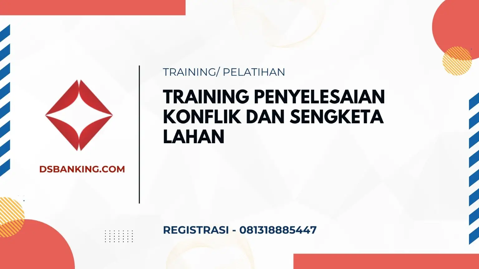 PELATIHAN PENYELESAIAN KONFLIK DAN SENGKETA LAHAN JAKARTA