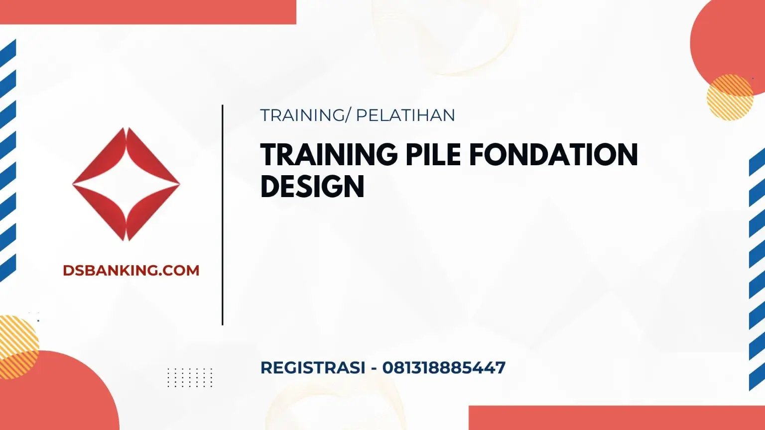 PELATIHAN PILE FONDATION DESIGN JAKARTA