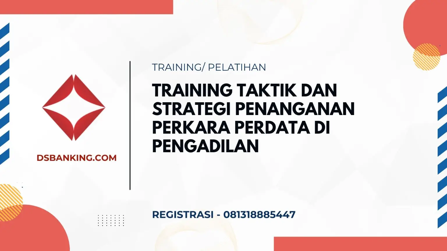 PELATIHAN TAKTIK DAN STRATEGI PENANGANAN PERKARA PERDATA DI PENGADILAN JAKARTA