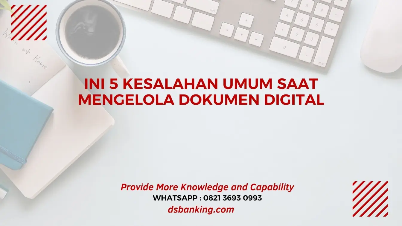 Ini 5 Kesalahan Umum Saat Mengelola Dokumen Digital