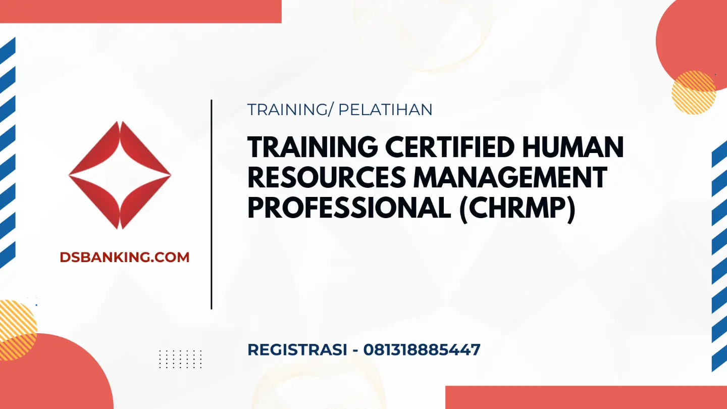 PELATIHAN CERTIFIED HUMAN RESOURCES MANAGEMENT PROFESSIONAL (CHRMP) JAKARTA