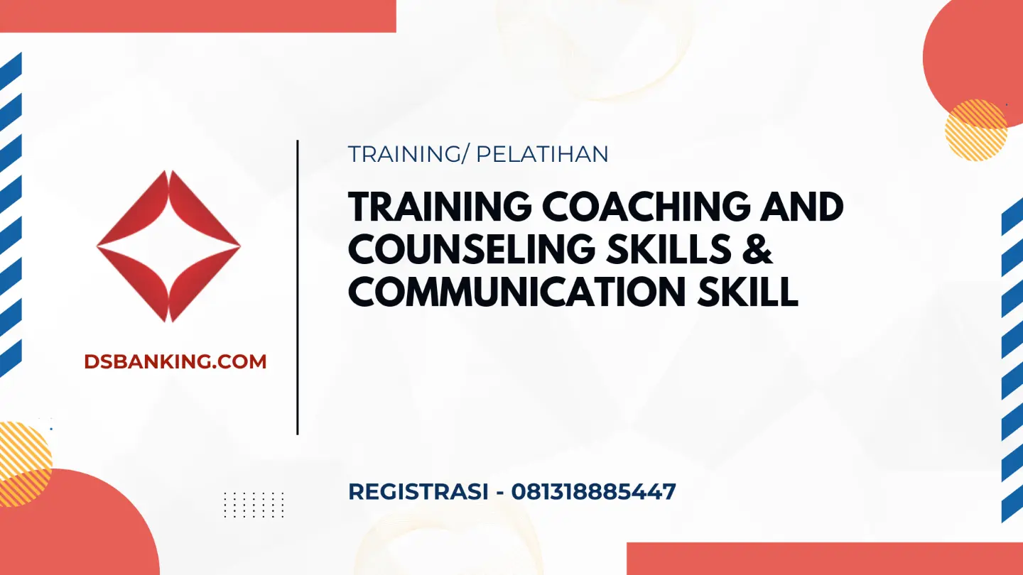 PELATIHAN COACHING AND COUNSELING SKILLS ANDCOMMUNICATION SKILL JAKARTA