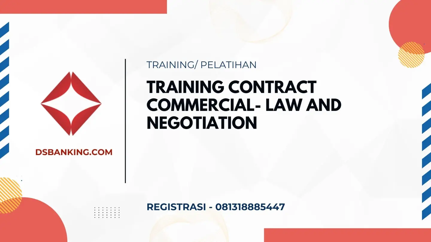 PELATIHAN CONTRACT COMMERCIAL- LAW AND NEGOTIATION JAKARTA