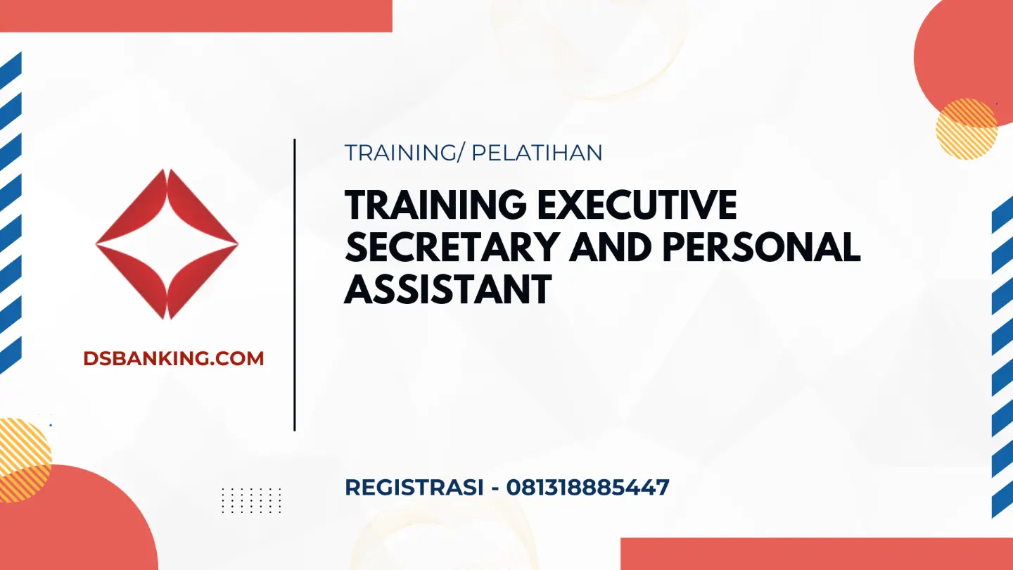 PELATIHAN EXECUTIVE SECRETARY AND PERSONAL ASSISTANT JAKARTA