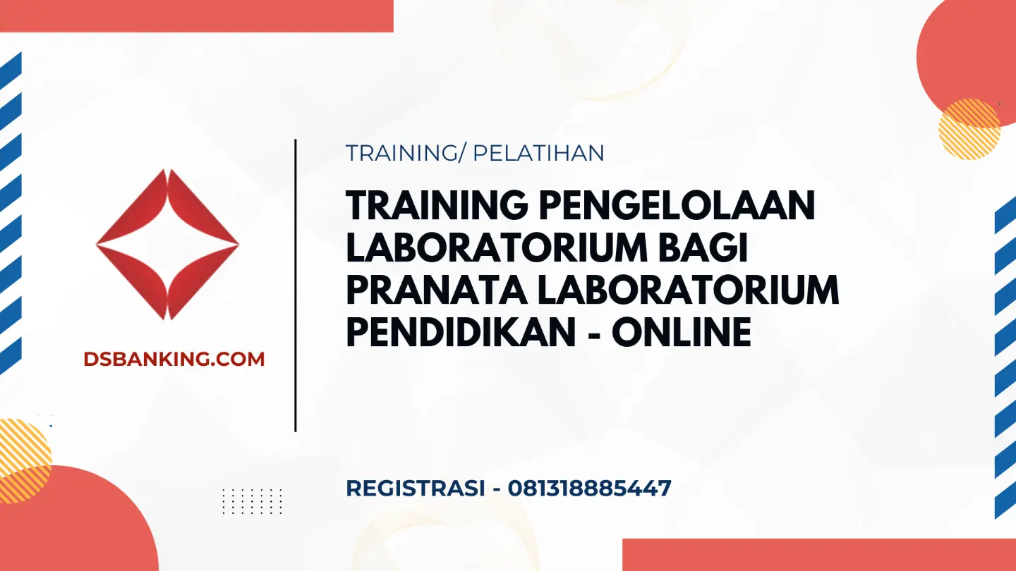 PELATIHAN PENGELOLAAN LABORATORIUM BAGI PRANATA LABORATORIUM PENDIDIKAN - ONLIN JAKARTA