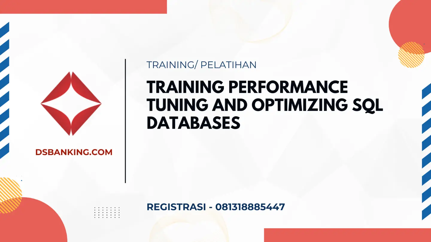 PELATIHAN PERFORMANCE TUNING AND OPTIMIZING SQL DATABASES JAKARTA