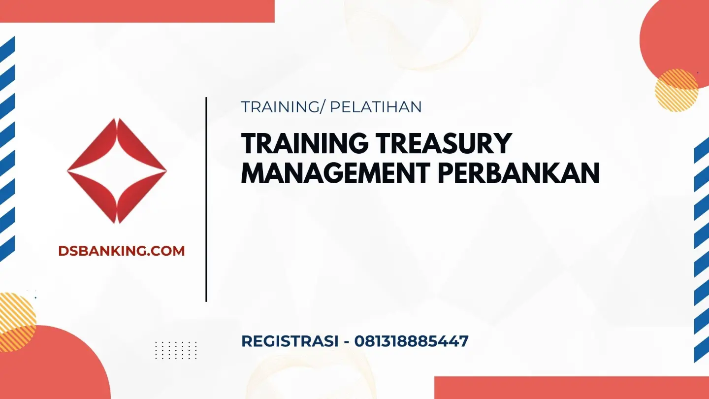 PELATIHAN TREASURY MANAGEMENT PERBANKAN JAKARTA