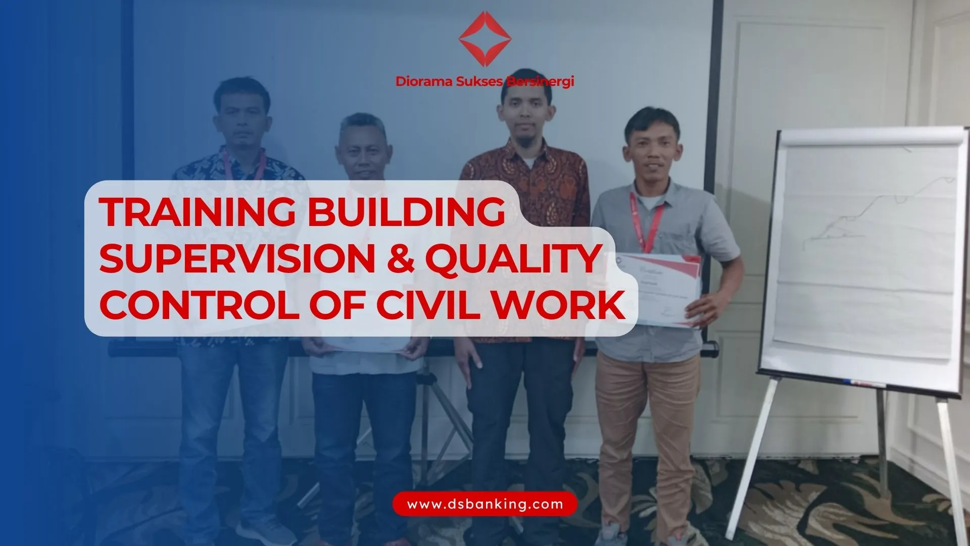 TRAINING BUILDING SUPERVISION DAN QUALITY CONTROL OF CIVIL WORK
