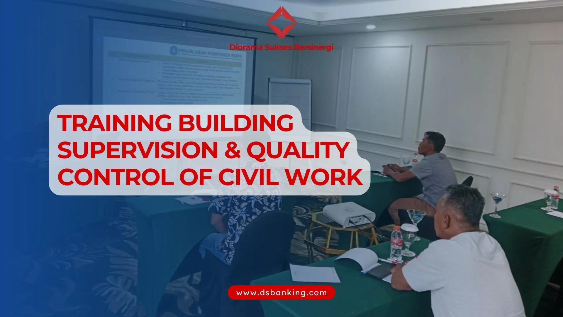 TRAINING BUILDING SUPERVISION DAN QUALITY CONTROL OF CIVIL WORK