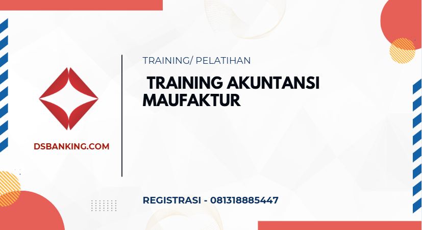 PELATIHAN AKUNTANSI MANUFAKTUR JAKARTA