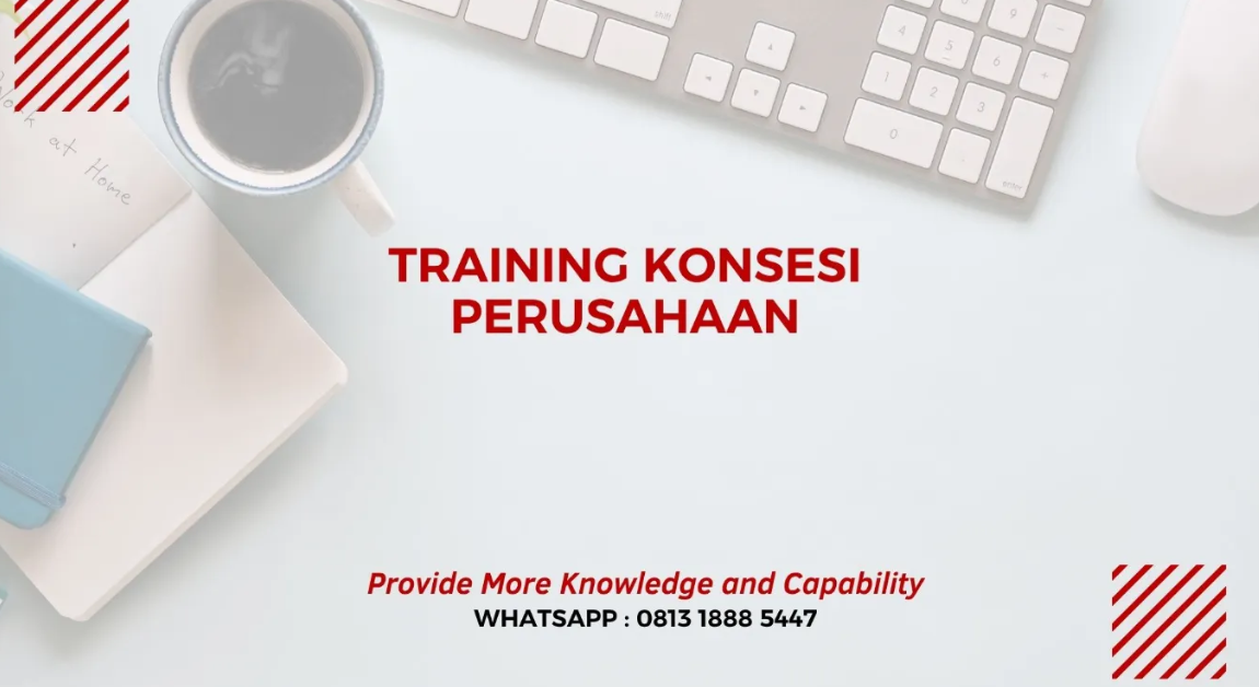 PELATIHAN KONSESI PERUSAHAAN JAKARTA