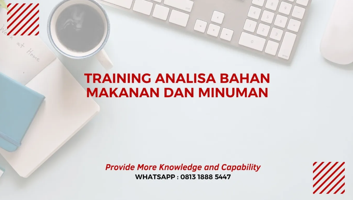 PELATIHAN ANALISA BAHAN MAKANAN DAN MINUMAN JAKARTA