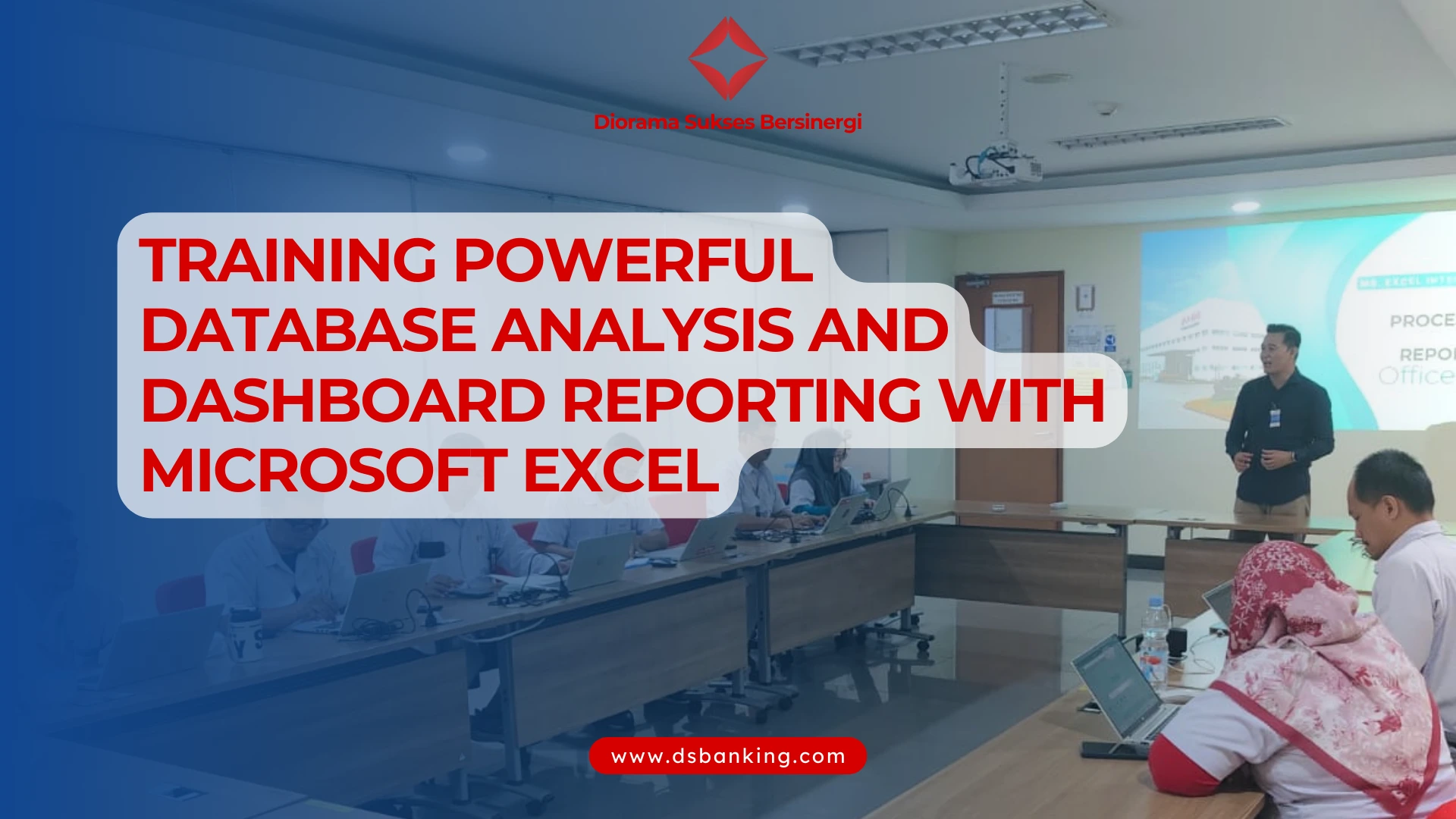 PELATIHAN POWERFUL DATABASE ANALYSIS AND DASHBOARD REPORTING WITH MICROSOFT EXCEL JAKARTA