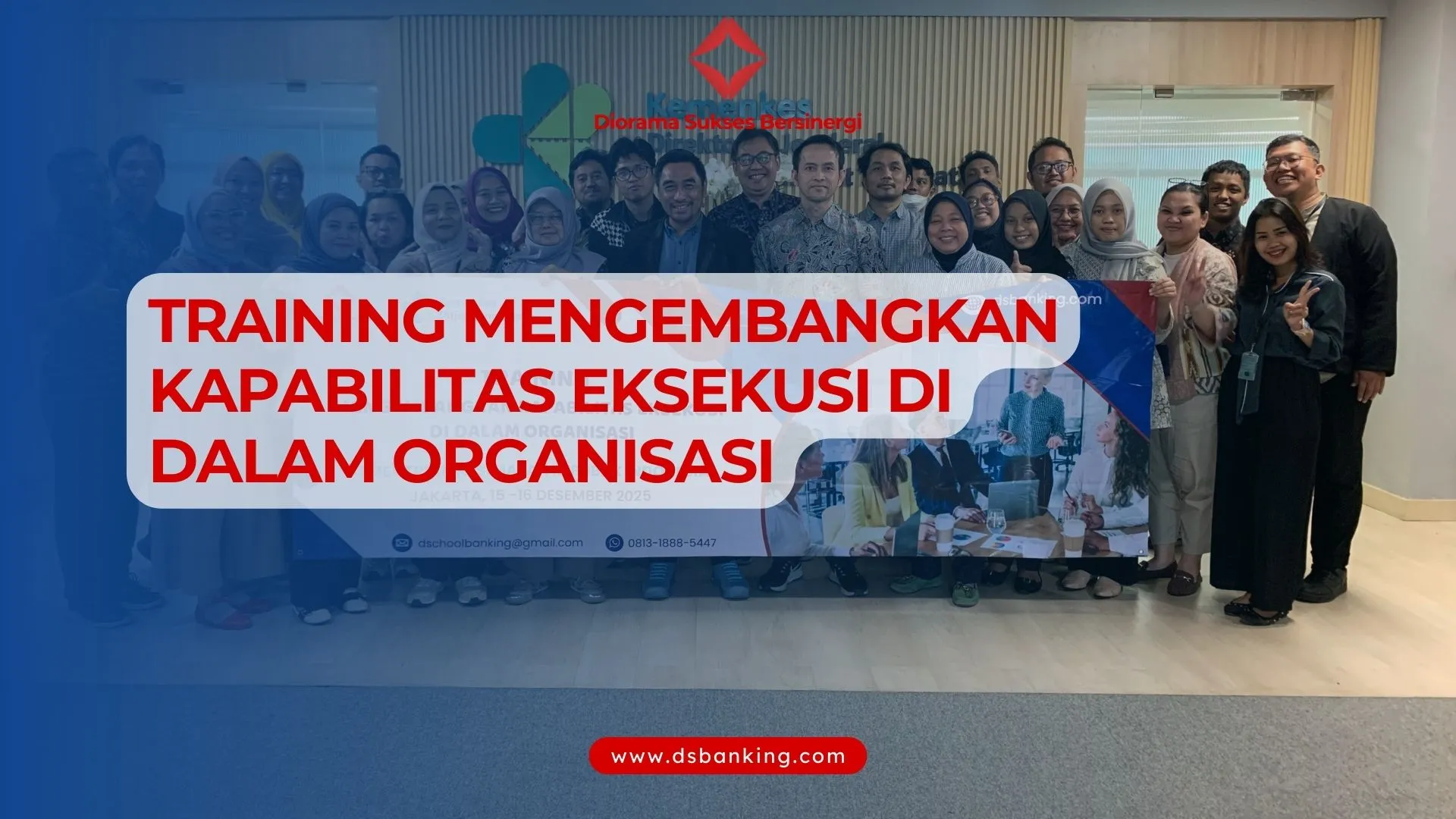 TRAINING MENGEMBANGKAN KAPABILITAS EKSEKUSI DI DALAM ORGANISASI