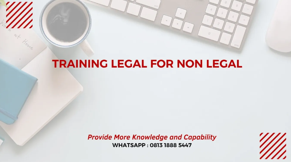 PELATIHAN LEGAL FOR NON LEGAL JAKARTA