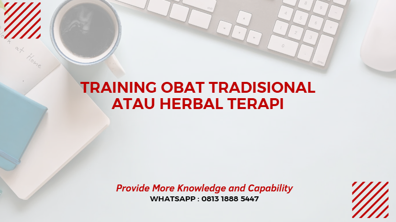 PELATIHAN OBAT TRADISIONAL ATAU HERBAL TERAPI JAKARTA