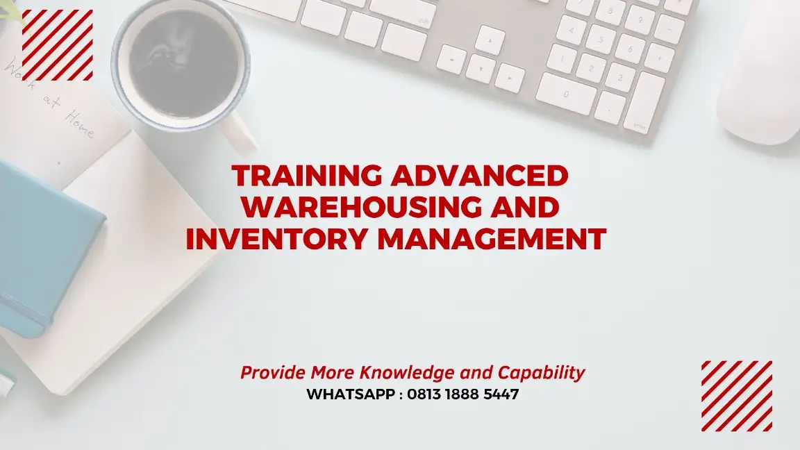 PELATIHAN ADVANCED WAREHOUSING JAKARTA