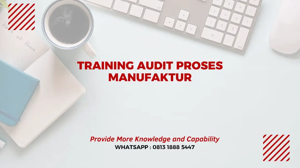 PELATIHAN AUDIT PROSES MANUFAKTUR JAKARTA